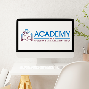 Academy for Addiction and Mental Health Nutrition Digital Products