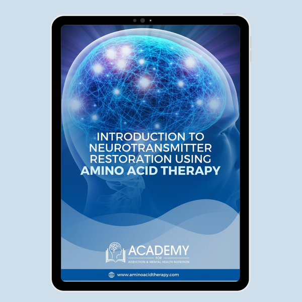 E-book: Guide to Neurotransmitter Restoration Using Amino Acid Therapy